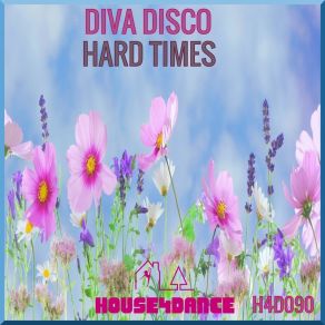 Download track Hard Times (Radio Mix) Disco Diva