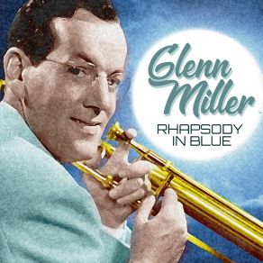 Download track I Know Why (And So Do You) Glenn MillerSo Do You