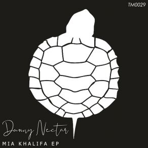 Download track Mia Khalifa (Original Mix) Danny Nectar