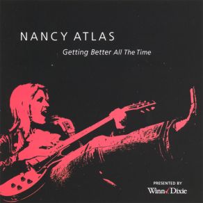 Download track Getting Better All The Time Nancy Atlas