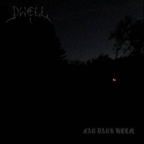 Download track Far Dark Helm Pt. II Dwell