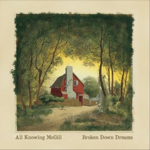 Download track Broken Down Dreams All Knowing McGill