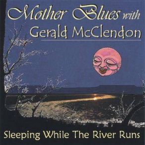 Download track Where'S The Fire Mother Blues, Gerald Mcclendon