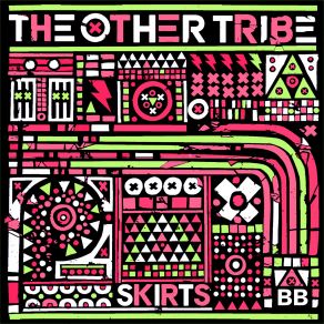 Download track Skirts The Other Tribe