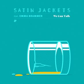 Download track We Can'talk (Moullinex Remix) Satin Jackets, Emma Brammer