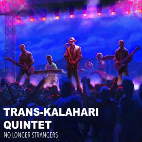 Download track Ka-Ching! Trans-Kalahari Quintet