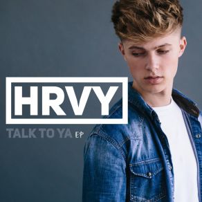 Download track Talk To Ya HRVY