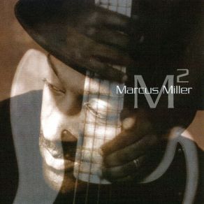 Download track Your Amazing Grace Marcus Miller