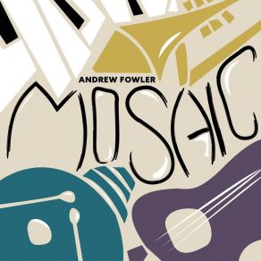 Download track Mosaic (Live) Andrew Fowler