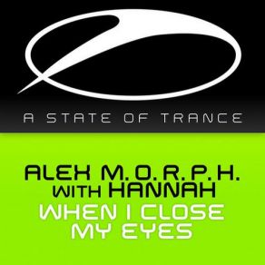 Download track When I Close My Eyes (Aly & Fila Remix) Hanna, Alex M. O. R. P. H.Aly & Fila