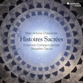 Download track Judith, Sive Bethulia Liberata, H. 391, Première Partie: La Nuict Ensemble Correspondances, Sebastien Dauce