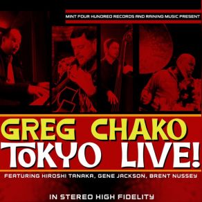 Download track All Roads Lead Home (Live From JZ Brat, Tokyo, Japan, 6 / 19 / 2008) Tokyo, Greg Chako