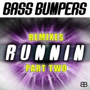 Download track Runnin' (Bass Bumpers Club Mix) Bass Bumpers