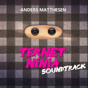 Download track Taiko Nakamura (Ternet Ninja) Anders Matthesen