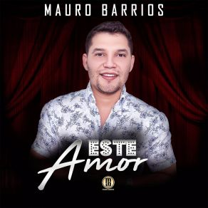 Download track Este Amor Mauro Barrios