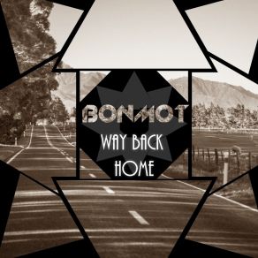 Download track Way Back Home (Radio Edit) Bonmot