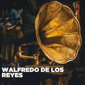 Download track Tengo Un Cariñito Walfredo De Los Reyes