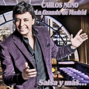 Download track Que Culpa Tengo Yo Carlos Nuno La Grande De Madrid