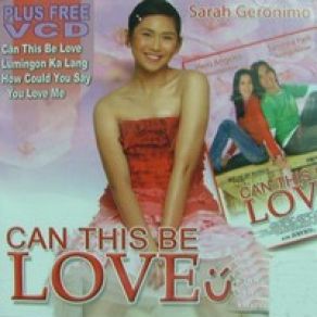 Download track Can This Be Love Sarah Geronimo