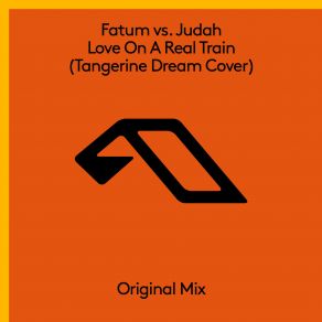 Download track Love On A Real Train (Tangerine Dream Cover) Judah, Fatum