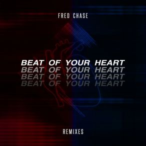 Download track Beat Of Your Heart (Paul Green Remix) Fred Chase