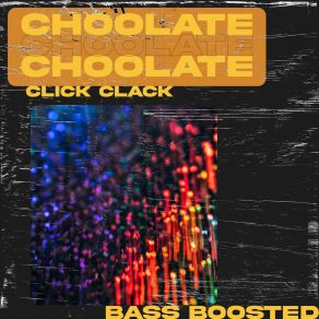 Download track Click Clack (Extended Mix) ChOOlate