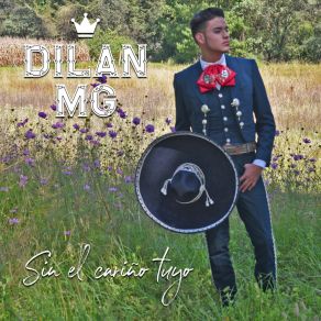 Download track Sin El Cariño Tuyo Dilan MG