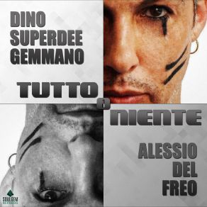 Download track Tutto O Niente (Extended Version) Alessio Del Freo