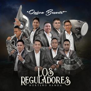 Download track Quiero Besarte Los Reguladores Norteño Banda