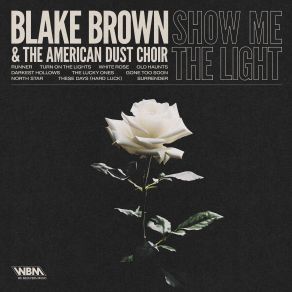 Download track The Lucky Ones Blake Brown, The American Dust Choir