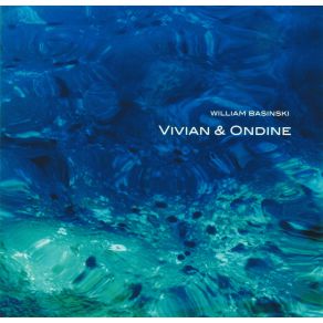 Download track Vivian & Ondine William Basinski