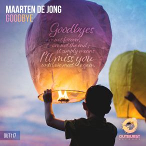 Download track Goodbye (Extended Mix) Maarten De Jong