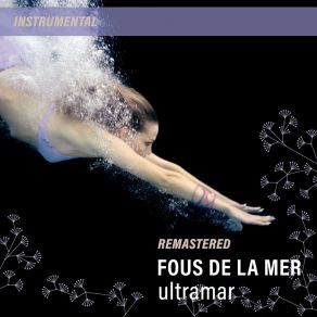 Download track All These Years (Instrumental [Remastered]) Fous De La Mer