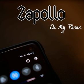 Download track On My Phone Zapollo