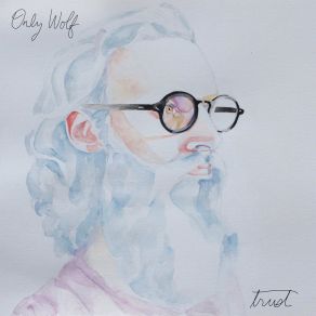 Download track Trust Only Wolf