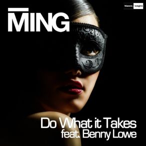 Download track Do What It Takes (Extended Mix) MingBenny Lowe