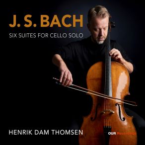 Download track Bach: Cello Suite No. 4 In E-Flat Major, BWV 1010: I. Prélude Henrik Dam Thomsen