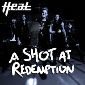 Download track A Shot At Redemption H. E. A. T