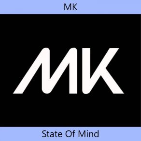 Download track State Of Mind (Extended Mix) MK