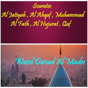 Download track Sourate Al Ahqaf (Quran) Wassl Daoud Al Madn