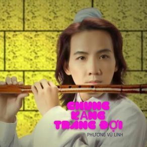 Download track Chung Vầng Trăng Đợi Phương Vũ Linh