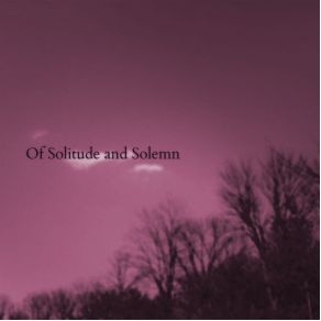 Download track Age Upon Age Of Solitude And Solemn