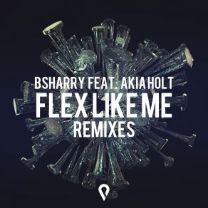 Download track Flex Like Me (Gcmn Remix) Akia Holt