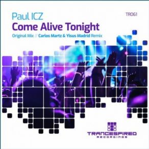 Download track Come Alive Tonight (Original Mix) Carlos Martz, Yisus Madrid, Paul ICZ