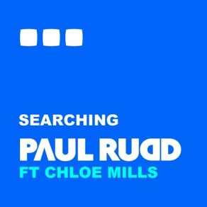 Download track Searching (Club Mix Instrumental) Paul Rudd, Chloe Mills