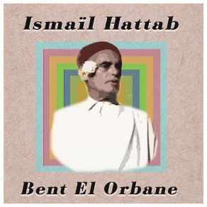 Download track Ya Bouya McHi Lelbouha Ismaïl Hattab