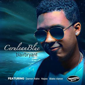 Download track Cerulean Blue (For Ebj) Blair Bryant