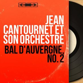 Download track Le Pâtre Amoureux Jean CantournetSon Orchestre, Jean Cambon