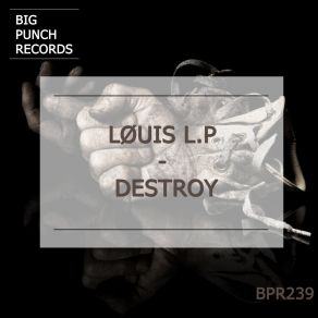 Download track Destroy All Monsters (Original Mix) LØUIS L. P