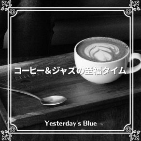 Download track Coffee And A Walk Yesterday's Blue